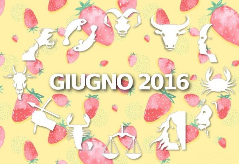 Oroscopo amore/benessere/lavoro giugno 2016